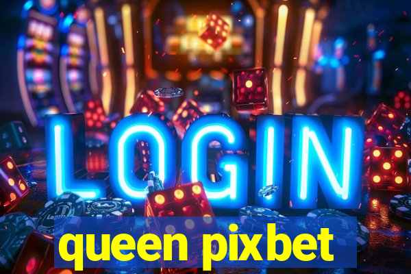 queen pixbet